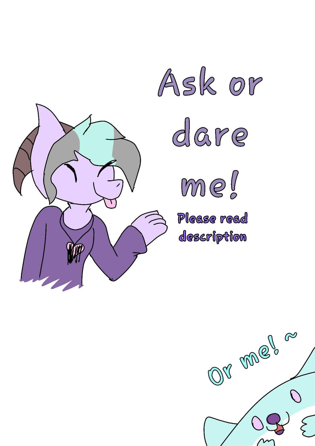 ask or dare me! 