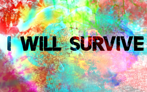 I Will Survive