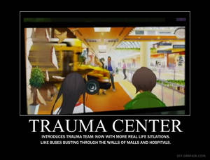 Most Real Trauma Center Yet.