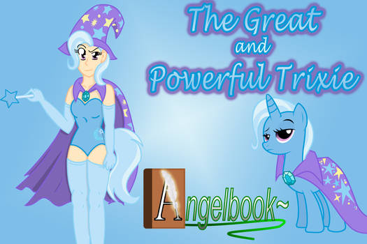 Human Great and Powerful Trixie