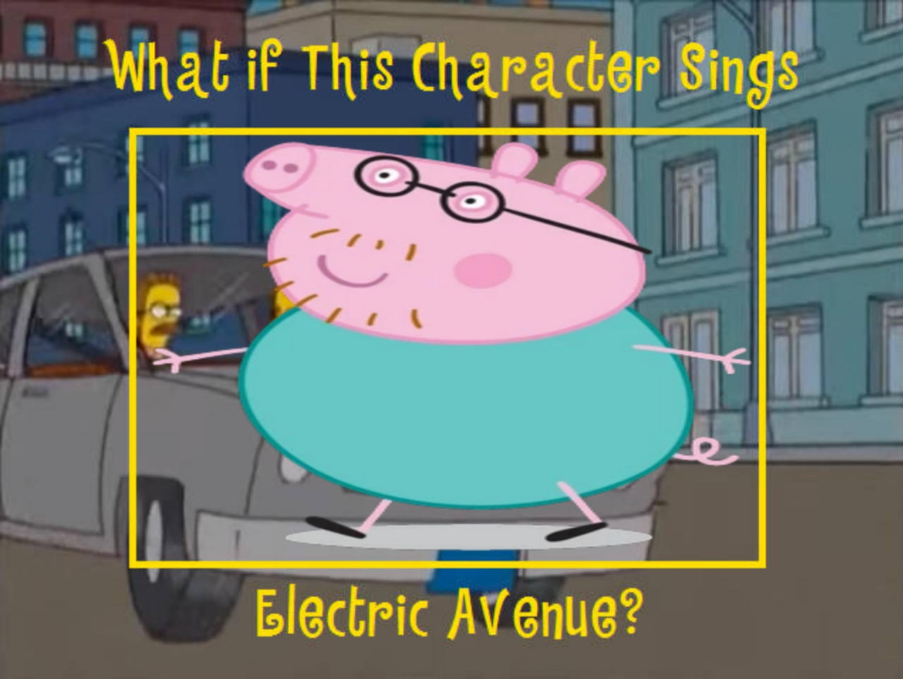 What if Daddy Pig Sings Electric Avenue by DarwinFan2000 on DeviantArt