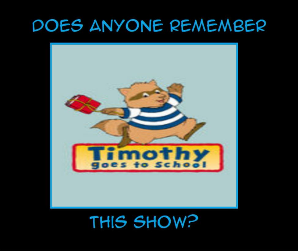 Does Anyone Remember Timothy Goes to School by DarwinFan2000 on DeviantArt