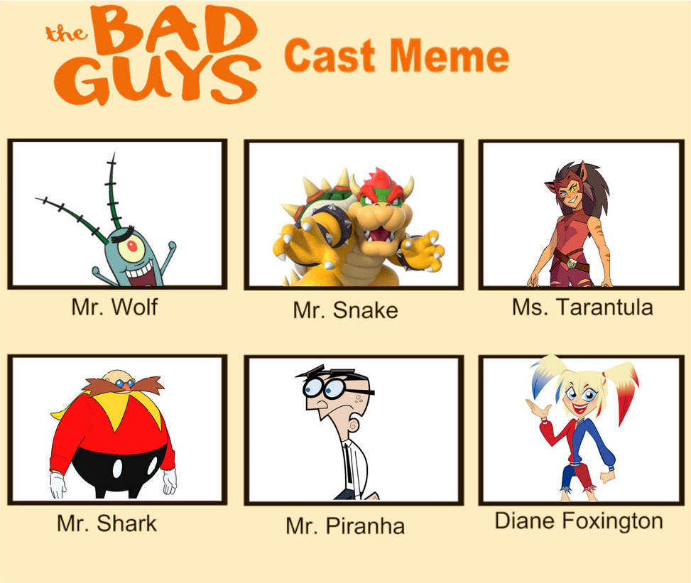 My The Bad Guys Meme Cast By LucasDaCartoonBoi06 On DeviantArt my-the-bad-guys-meme-cast-by-lucasdacartoonboi06-on-deviantart