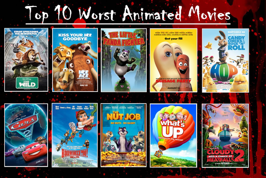 My Top 10 Worst Animated Movies (Part 2) by LewdChuckE on DeviantArt