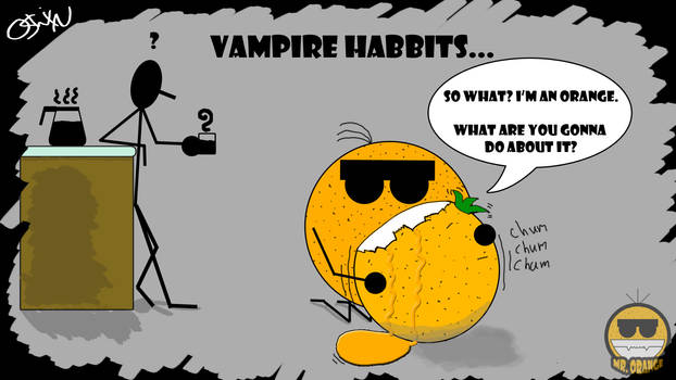 (Mr. Orange) Vampire Habbits