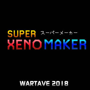 SUPER XENO MAKER BY WARTAVE 2018