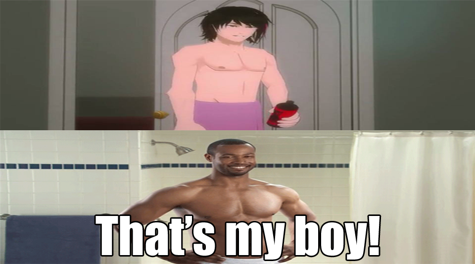 RWBY: That's My Boy!