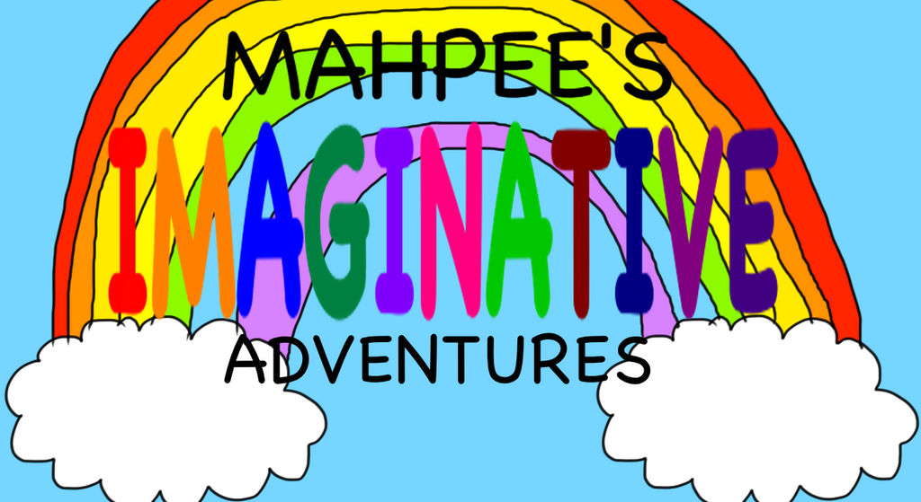 Mahpee's Imaginative Adventures