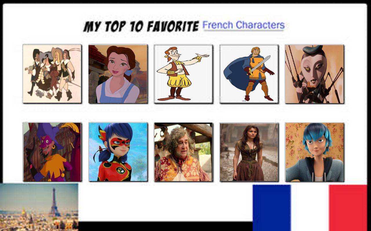 My Top 10 Favorite French Characters by jacobyel on DeviantArt