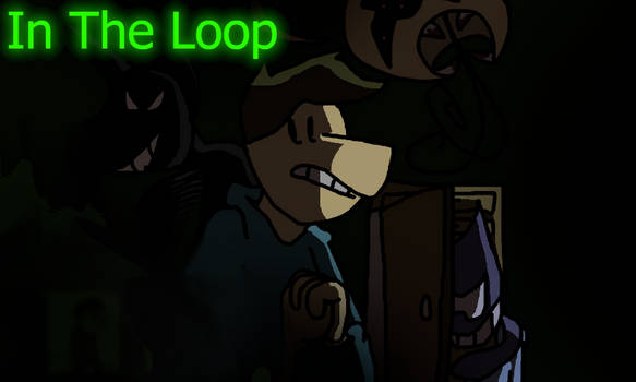 In The Loop. (Original Game)
