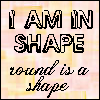 im in shape