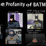 The profanity Batmen
