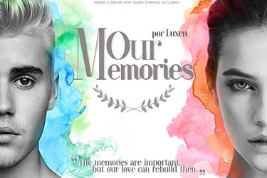 Our Memories [Fanfic]