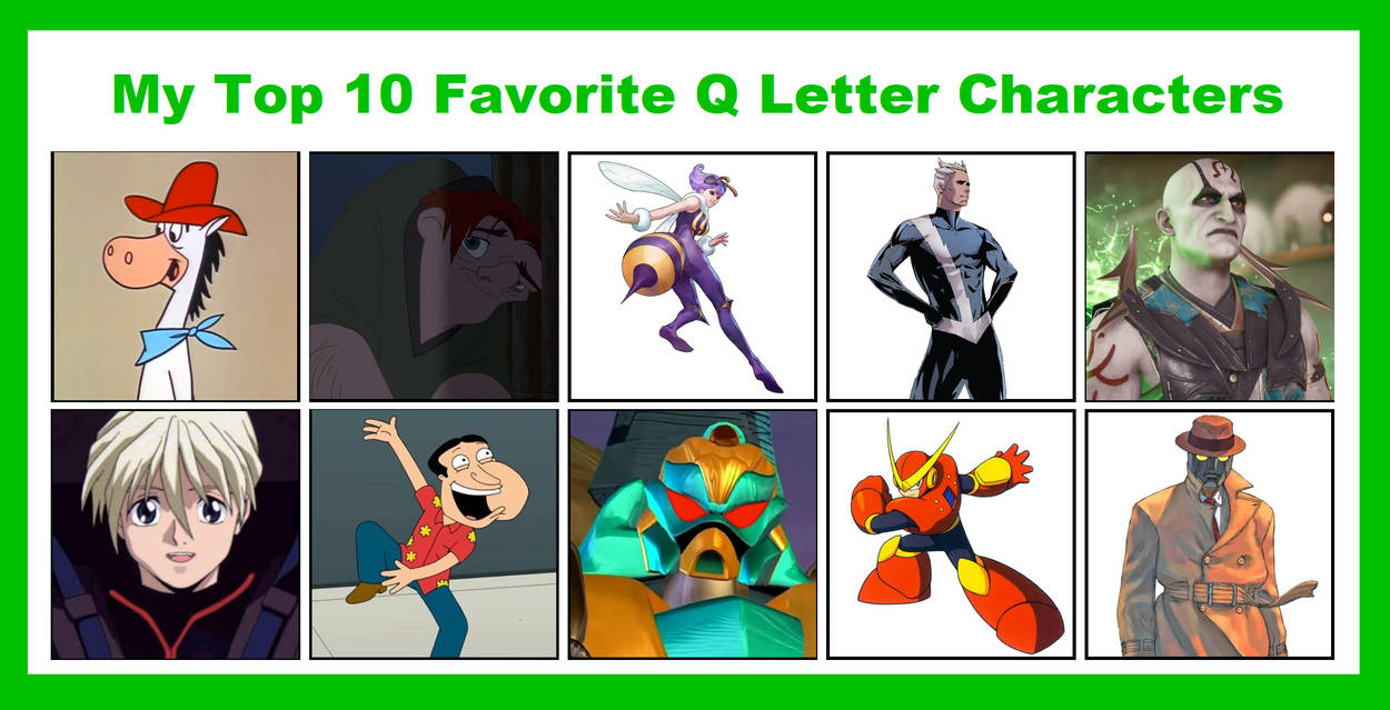 My Top 10 Favorite Q Letter Characters by EdmondTheXenoBeetle on DeviantArt