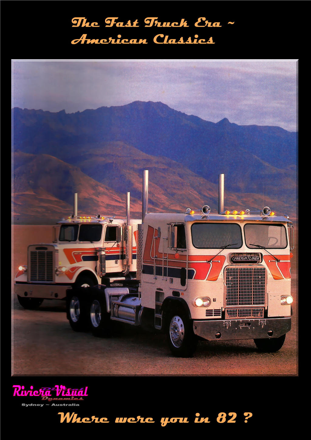 Fast Truck Era, Where Were You In 82 ?