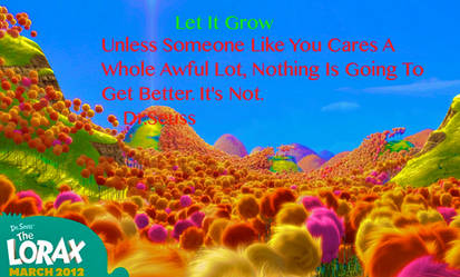 The Lorax - Let It Grow