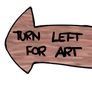 TURN LEFT FOR ART