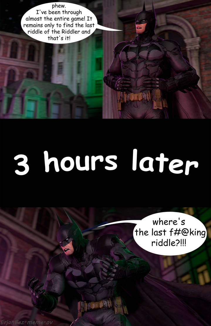 my experience of playing Batman: Arkham Knight by ErjanBez-meme-ov on  DeviantArt
