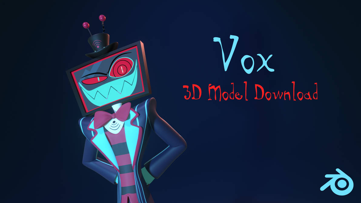 Vox - 3D Model Download (Check Description) by JYArtStation on DeviantArt