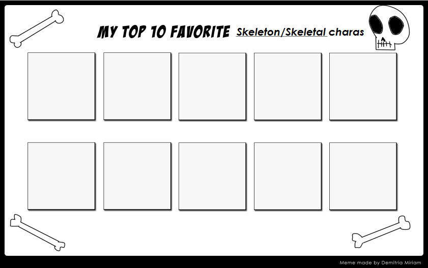 Top 10 Favourite Skeletons/Skeletal charas meme