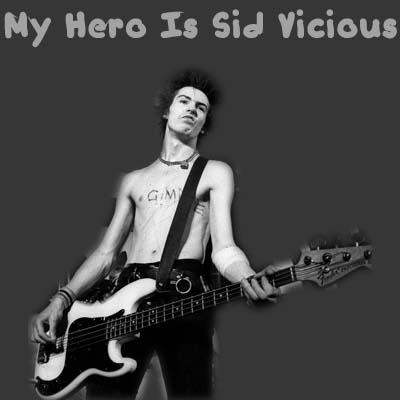 My Hero Is Sid Vicious