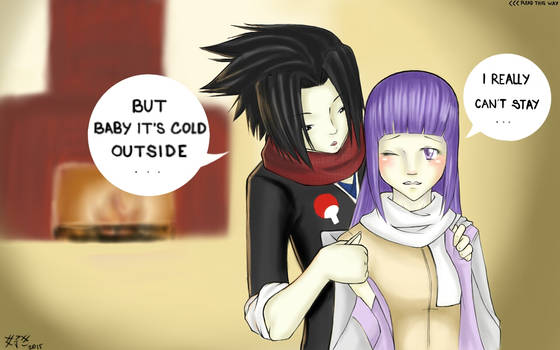 Baby It's Cold Outside *SasuHina*
