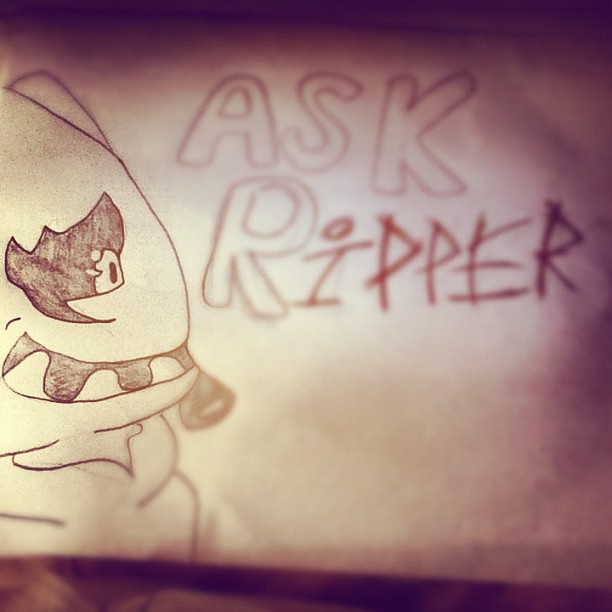 Ask Ripper?!