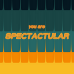 you are SPECTACULAR orange drip