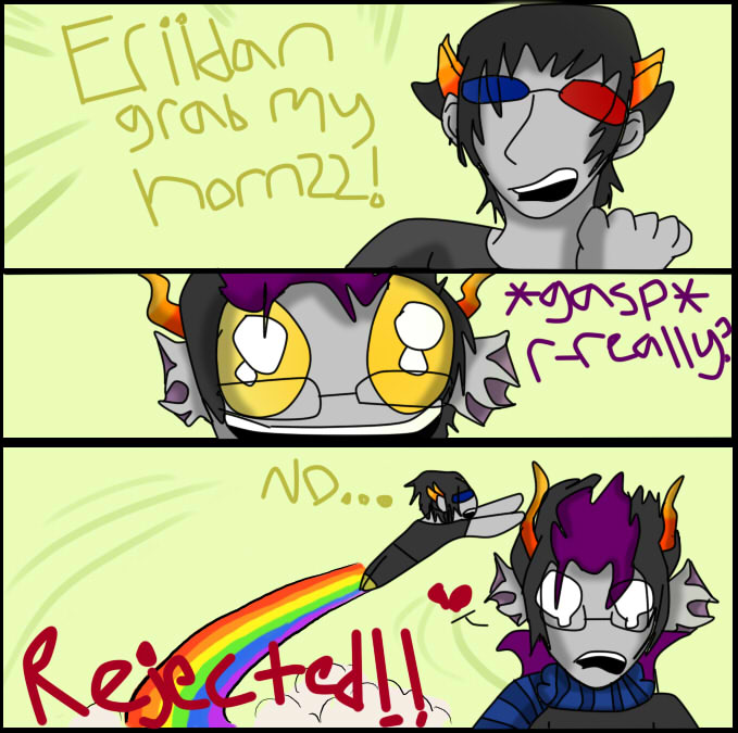 Eridan Grab My....