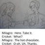 Hot Chocolate:  Milagro and Cricket