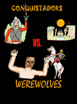 CONQUISTADORS VS. WEREWOLVES