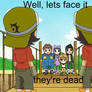 Theys dead