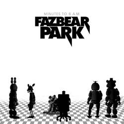 FAZBEAR PARK - Minutes to 6 A.M.