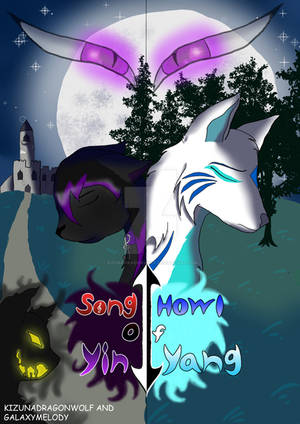 Song of Yin/Howl of Yang - A Fursona Story Cover by KizunaDragonWolf Song of Yin/Howl of Yang - A Fursona Story Cover by KizunaDragonWolf