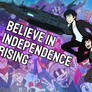 Believe in Independence Rising