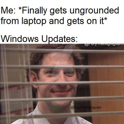 WINDOWS UPDATES MEME by FuryTheNightguard on DeviantArt