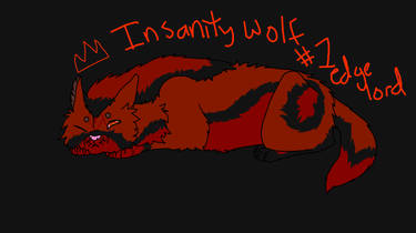 Insanitywolf