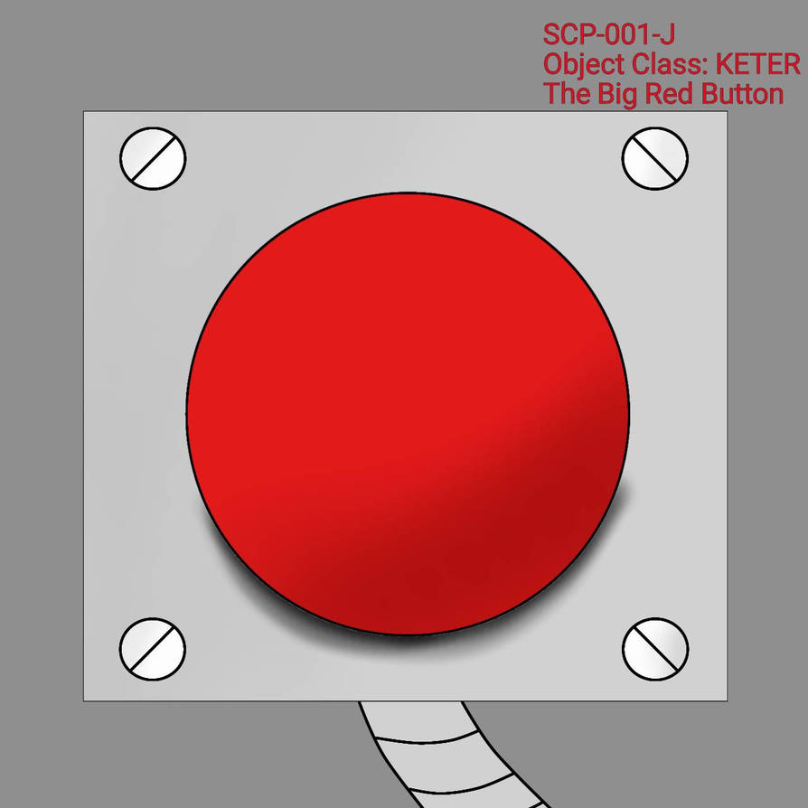 Login Button Scp SCP-001-J The Big Red Button by XxhyperwolfiexX780 on DeviantArt