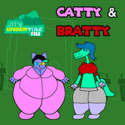 Catty and Bratty [J11s Under Tale Au]