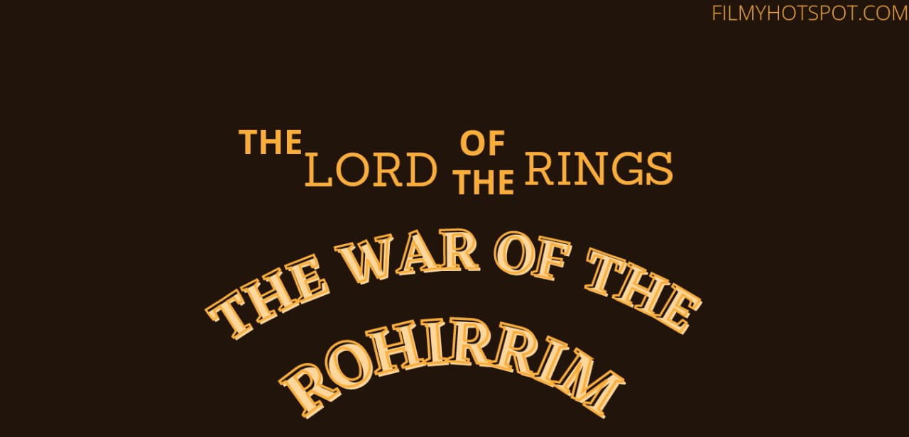 The War of the Rohirrim by filmy273 on DeviantArt