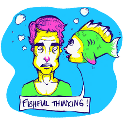 Fishful Thinking