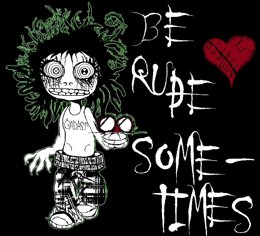 Deviantart Being Rude Be Rude Sometimes by Arturexxx669 on DeviantArt