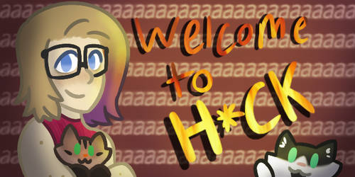 Welcome to H*ck