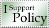 I Support Policy by realitysquared