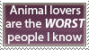 Stamp: Animal lovers are the worst