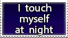 Stamp: I touch myself at night