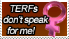 Stamp: TERFs don't speak for me - women