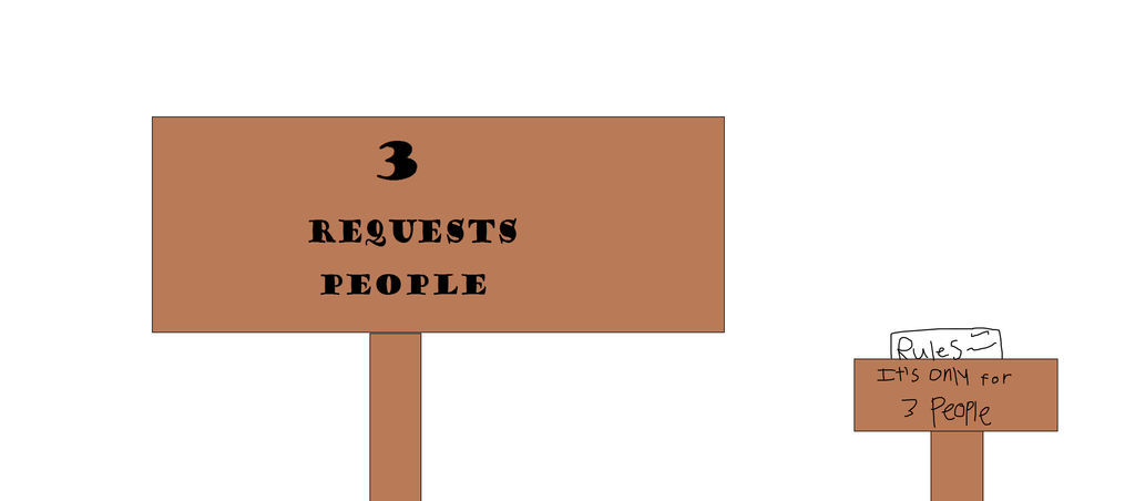 Three Requests 3 Request People by TheLadyArtist on DeviantArt