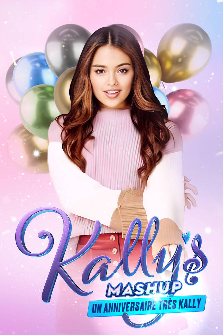 Kally s Mashup UN ANNIVERSAIRE TRES KALLY Poster By KallysMashupWeb kally-s-mashup-un-anniversaire-tres-kally-poster-by-kallysmashupweb