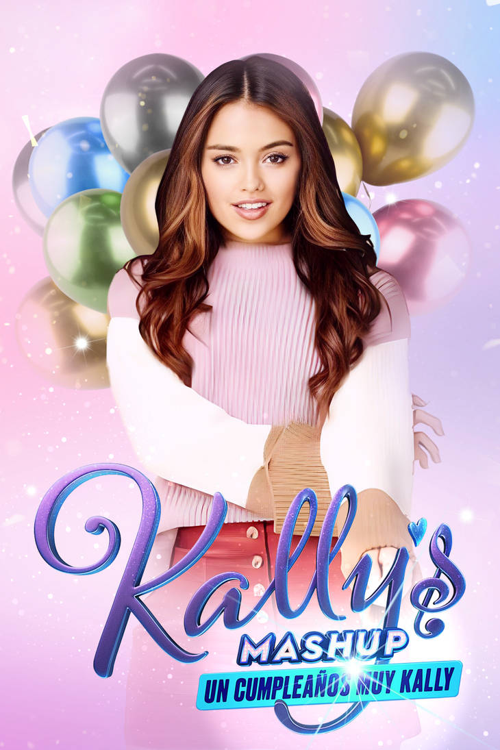 Kally's Mashup Un Cumpleaos Muy Kally - POSTER by KallysMashupWeb on ...